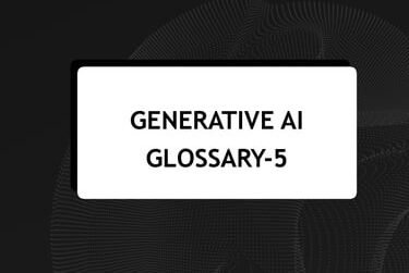 Generative AI Glossary-5