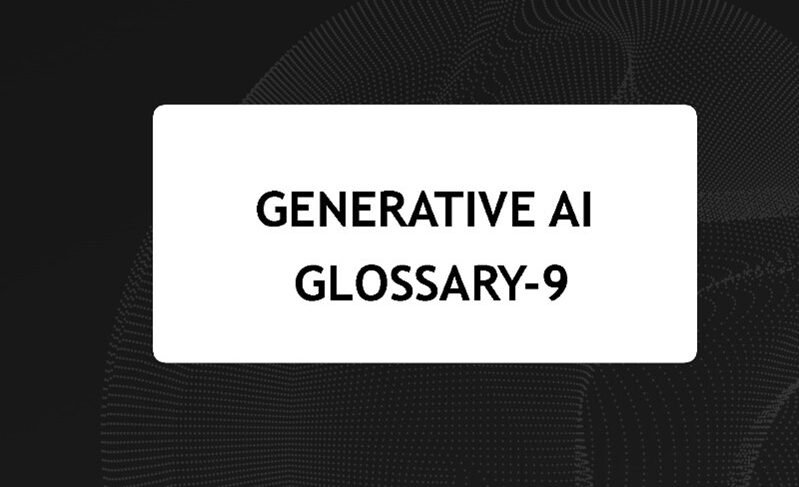 Generative AI Glossary-9