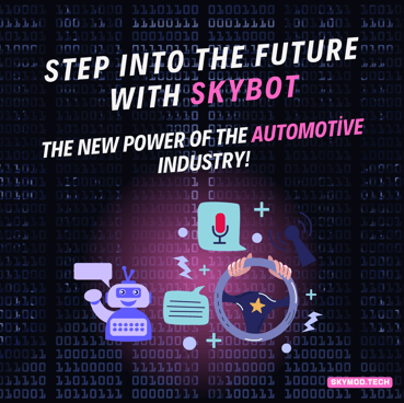 Step into the Future with Skymod, The New Power of the Automotive Industry! Discover Chatbots in Automotive!