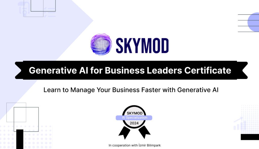 Generative AI for Business Leaders Certificate- Skymod